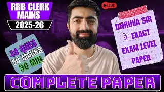 IBPS RRB Clerk Mains 2025 Paper - 04, Exact Exam Level Content || By Dhruva Sir