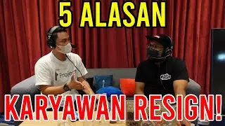 Cerita Usaha: 5 ALASAN RESIGN PARA KARYAWAN | Part 1