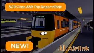SCR Next Gen Class 332 Ride (Stepford Central-Airport Central)