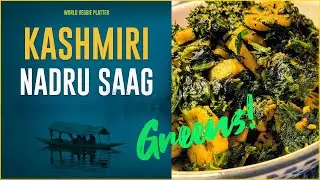 Kashmiri Nadru Saag | Lotus Root & Spinach | Nadru Palak | Vegan | World Veggie Platter