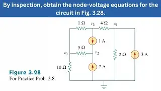 Practice Prob 3.8 | Obtain the node-voltage equations for the circuit in Fig. 3.28 | FEC 4th Edition