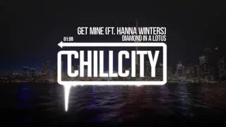 Diamond In A Lotus - Get Mine (ft. Hanna Winters)