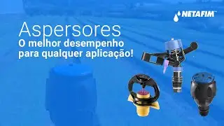 Aspersores Netafim™: o melhor desempenho para qualquer aplicação!