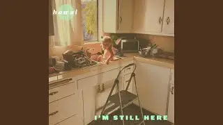 I'M STILL HERE