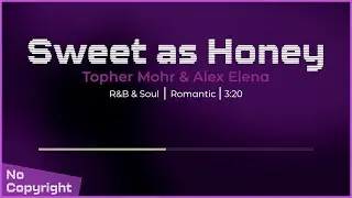 Sweet as Honey | R&B Instrumental | Background Music No Copyright