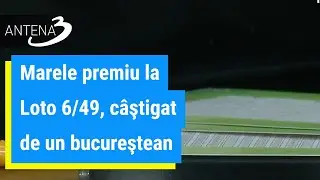 Marele premiu la Loto 6/49, câştigat de un bucureştean