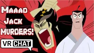 Samurai Jack is a MAD MURDERER! VRchat funny moments!