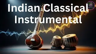 Indian Classical Instrumental | Sitar & Tabla Raga with Gradual Tempo Build