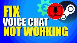 How To Fix Steam Voice Chat Not Working (Step-by-Step Guide)