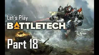 Let's Play Battletech Part 18 (Defense Protocols)