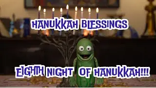Eighth Night of Hanukkah Prayer Monty 🥒 Jewish Pickle Puppet Sings Hanukkah Blessings