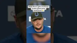 Philip Rivers ze łzami w oczach po pierwszym meczu po powrocie