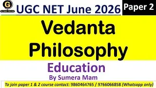 Vedanta Philosophy for UGC NET June 2026| Education| Paper 2