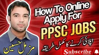 PPSC Online Apply || How to Apply for PPSC Jobs || Online apply for ppsc jobs 2024