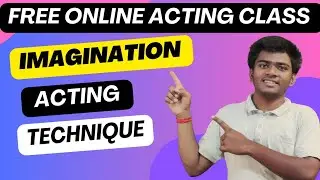 Imagination Acting Techniques | How To Improve Imagination Power | How To Boost Imagination Acting