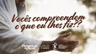 Vocês compreendem o que eu lhes fiz? | Pr. Rodolfo Montosa