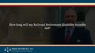 How long will my Railroad Retirement disability benefits last?