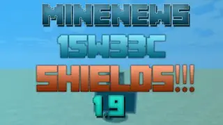 MineNews 1.9 - 15w33c SHIELDS!