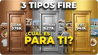 Lean FIRE 376k, Est&aacute;ndar 627k o Fat FIRE 941k - Cu&aacute;l Es Para Ti? 3 Vidas Diferentes