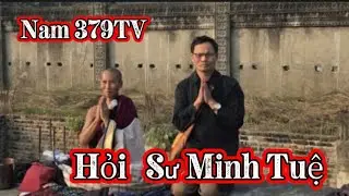 Nam379TV Hỏi Thầy Minh Tuệ câu hỏi Phật Pháp  ??? 