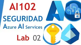 ¡Protege tus Servicios en Azure! 🔐 - Lab 02 de Seguridad - AI102