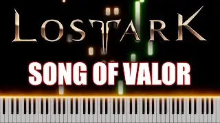 Lost Ark - Song Of Valor | PIANO