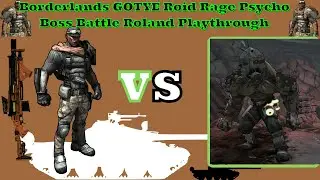 Borderlands GOTYE Roid Rage Psycho Boss Battle Roland Playthrough ||CryoVision