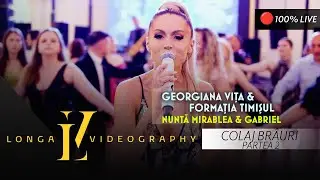 Georgiana Vita & Formatia Timisul - Colaj Brauri | Partea 2 | Nunta Mirabela & Gabriel