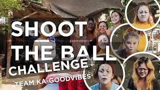 Shoot the Ball Challenge #teamkagoodvibes #goodvibeslang
