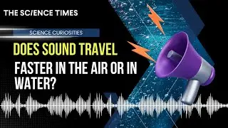Does Sound Travel Faster in the Air or in Water?