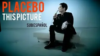 PLACEBO - This Picture | sub. Espa&ntilde;ol