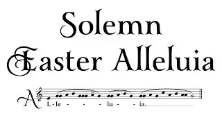 Solemn Alleluia of the Easter Vigil (Palmer Burgess)