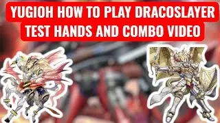 YUGIOH HOW TO PLAY DRACOSLAYER TEST HANDS AND COMBO VIDEO#yugioh #yugiohtcg#yugiohcommunity