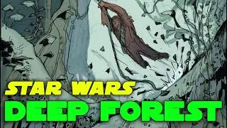 Star Wars Visionaries | Deep Forest | Star Wars Comics