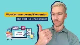 WooCommerce and Elementor: The Part No One Explains