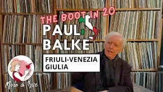 🇺🇸S4E7 The Boot in 20: Friuli-Venezia Giulia, with Paul Balke