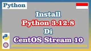 Install Python 3.12.8 on CentOS Stream 10