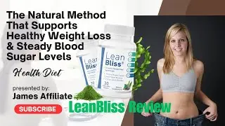 The Natural Method That Supports Healthy Weight Loss & Steady Blood Sugar Levels-Lean Bliss Review