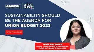 Union Budget 2023 Analysis | Focusing on Sustainability for a Sustainable Future