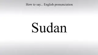 How To Pronounce Sudan - How To Say: American pronunciation