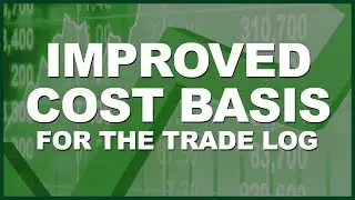Trade Log Version 3.1 - Cost Basis Update -  Free Option Tracker!