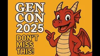 Don&rsquo;t Go to Gen Con 2025 Without Watching This: Moments You&rsquo;ll Regret Missing, DnD Games We Picked.