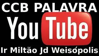 CCB PREGAÇÃO Ir MILTON JD WEISÓPOLIS PINHAIS PR -SALMOS Cap 03