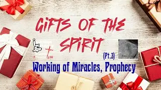 Gifts of The Spirit (Pt. 3) [Miracles, Prophecy] | Get 2 Da Root Bible Study