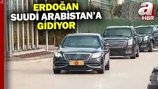 Başkan Erdoğan Suudi Arabistan'a gidiyor | A Haber