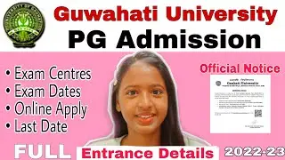 Guwahati University PG Entrance 2022 Full Details