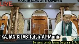 Kajian Kitab Tafsir Al-Munir || Ustad Tatang Suryaman D.Pd.I