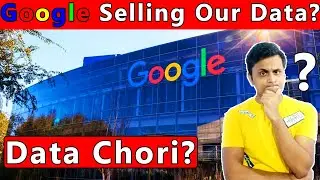 How Google Uses Your Data | How Google Tracks You | How Google Ads Work in Hindi