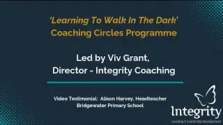Learning to Walk in the Dark Coaching Circles &ndash; Alison Harvey &ndash; Video Testimonial
