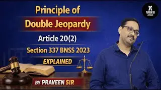 Principle of Double Jeopardy | Article 20(2) | Section 337 BNSS 2023 | Section 11 CPC